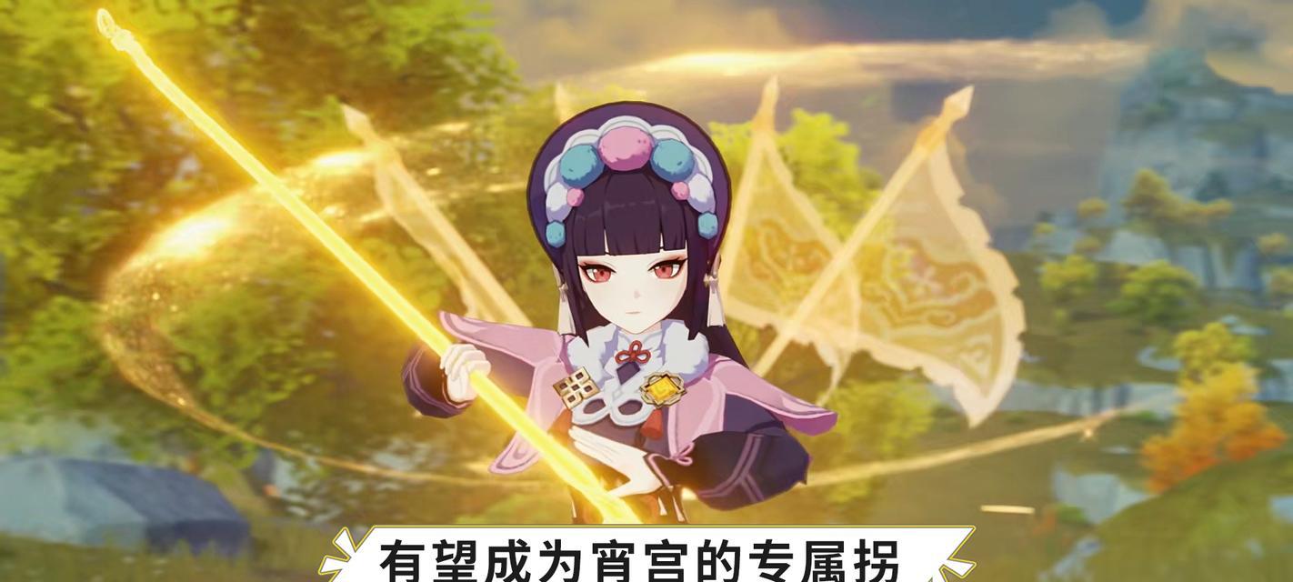 原神云堇适配阵容一览（原神云堇的能力解析及值得培养的理由）